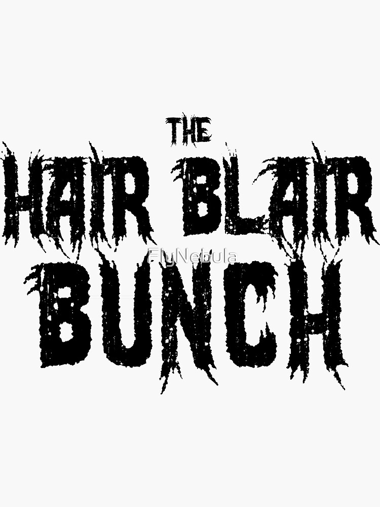 "The Hair Blair Bunch" Sticker for Sale by FlyNebula | Redbubble