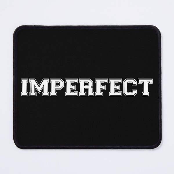 Item preview, IMPERFECT (White) designed and sold by GradientPowell.
