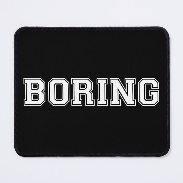 Item preview, BORING (White) designed and sold by GradientPowell.