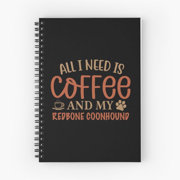 Item preview, All I Need is Coffee and My Redbone Coonhound - Dog designed and sold by CJC Designs.