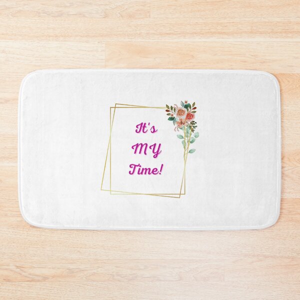 Item preview, It's MY Time! - Inspirational Quotes designed and sold by Happier-Futures.