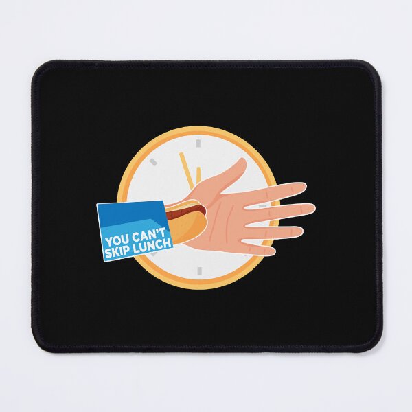 Item preview, You Can't Skip Lunch designed and sold by swayzinez.