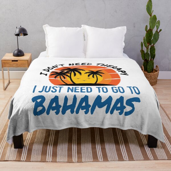 Item preview, I Don't Need Therapy I Just Need to Go to Bahamas designed and sold by jaygo.