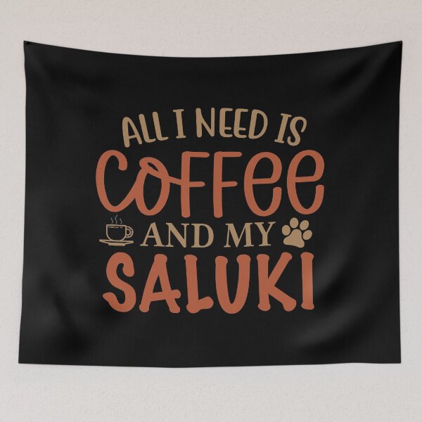 Item preview, All I Need is Coffee and My Saluki - Dog designed and sold by CJC Designs.