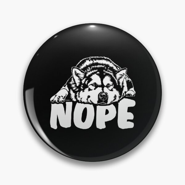 Item preview, Alaskan Malamute Nope dog saying designed and sold by dogarts.