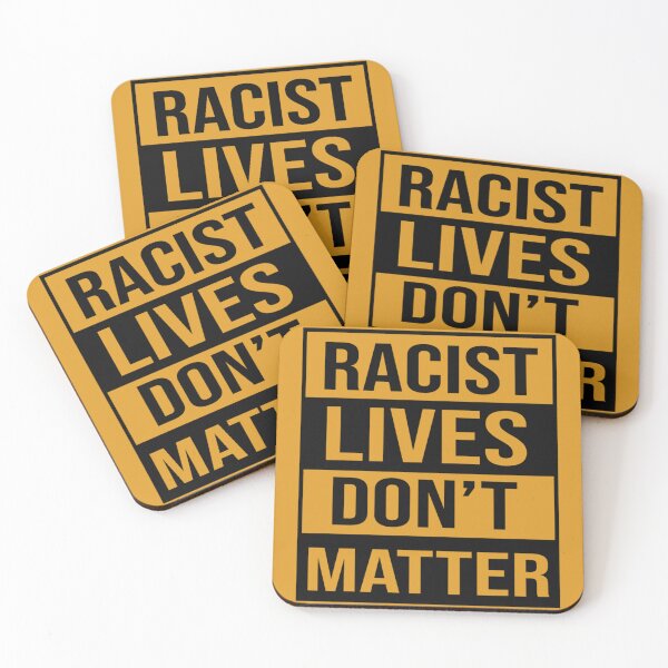 Item preview, Racist Lives Dont Matter   designed and sold by ScienTeeshirt.