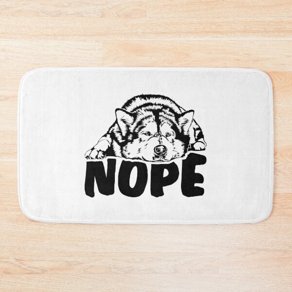 Item preview, Alaskan Malamute Nope dog saying designed and sold by dogarts.
