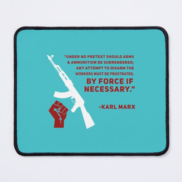 Item preview, Pro Gun Leftist Socialist Gun Owner Under No Pretext Marx Quote designed and sold by ScienTeeshirt.