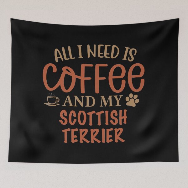 Artikelvorschau, Alles was ich brauche ist Kaffee und mein schottischer Terrier - Hund entworfen und verkauft von CJC Designs.