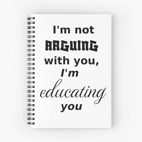 Item preview, I'm not arguing, I am educating, light_background designed and sold by Jeeb-Arts.