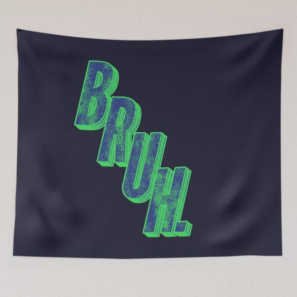 Item preview, Bruh, Gamer Slang Meme designed and sold by Wanderlust77.