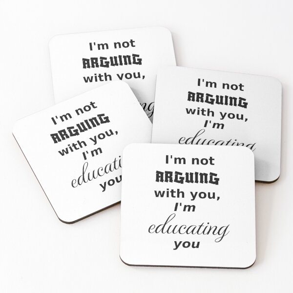 Item preview, I'm not arguing, I am educating, light_background designed and sold by Jeeb-Arts.