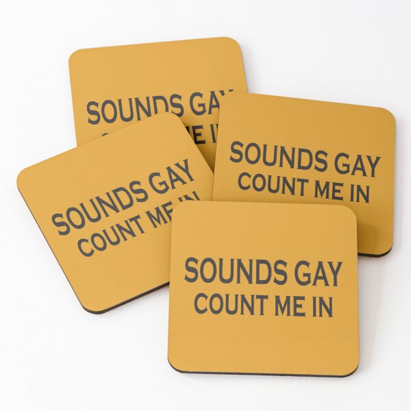 Item preview, Sounds gay count me in gay Homophobia Is Gay Lesbian Homosexual Transgender    designed and sold by ScienTeeshirt.