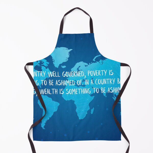 Item preview, In a country well governed, poverty is something to be ashamed of. In a country badly governed, wealth is something to be ashamed of designed and sold by Mirex88.