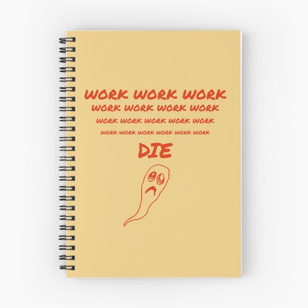 Item preview, WORK WORK WORK WORK WORK    DIE designed and sold by TechLaughs.