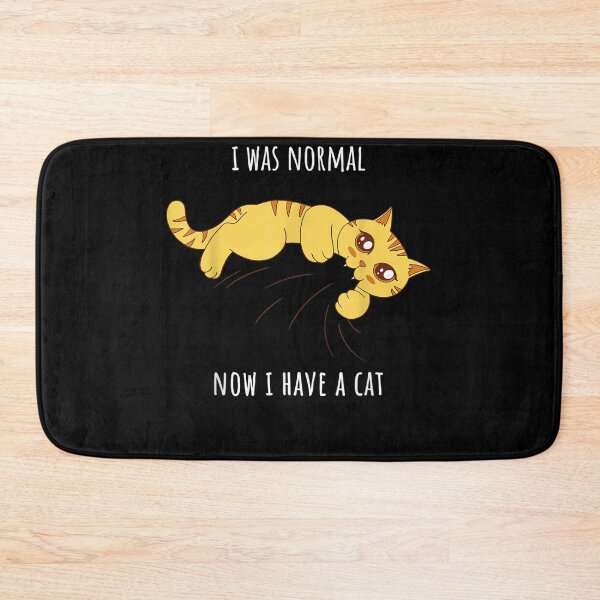 Item preview, I was normal now i have a cat designed and sold by simplife-art.