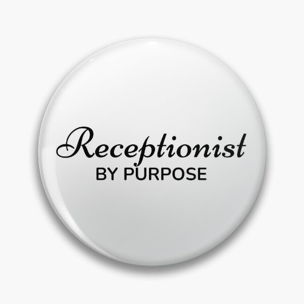 Item preview, Receptionist by Purpose designed and sold by TrulyRested.