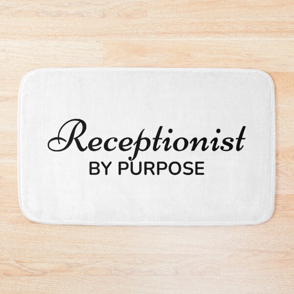 Item preview, Receptionist by Purpose designed and sold by TrulyRested.