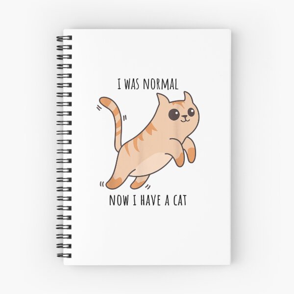 Item preview, I was normal now i have a cat designed and sold by simplife-art.