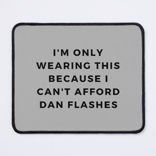 Item preview, I Think You Should Leave Dan Flashes designed and sold by THOUGHcookie.