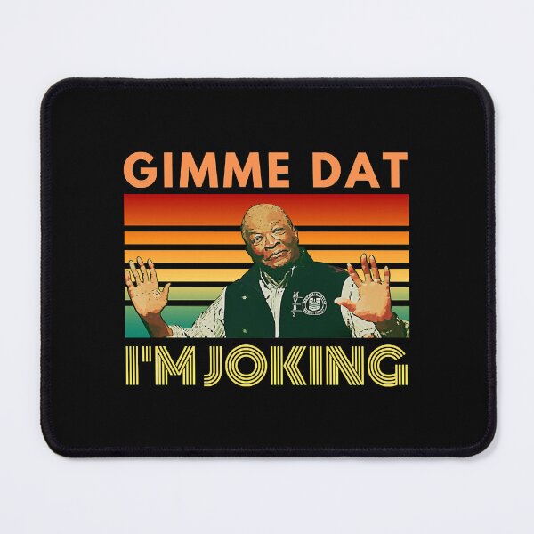 Item preview, I'm Joking, Gimme Dat, I Think You Should Leave, ITYSL, Weird Professor designed and sold by THOUGHcookie.