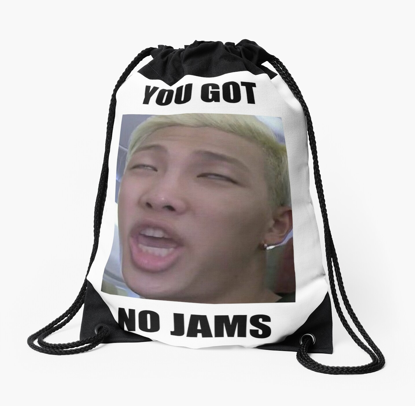 BTS YOU GOT NO JAMS MEME Drawstring Bags By BethanyPledger Redbubble
