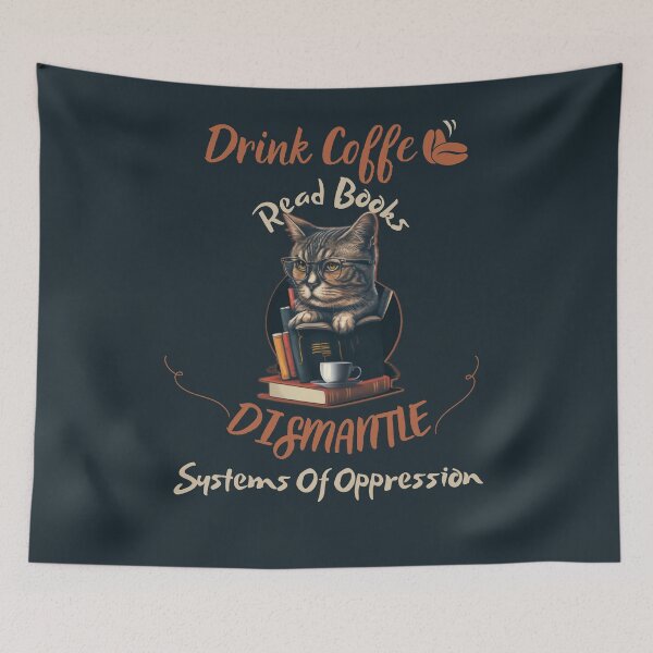 Item preview, drink coffee read books dismantle systems of oppression designed and sold by Cr4ftyCreations.