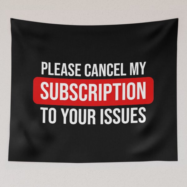 Item preview, Please Cancel My Subscription To Your Issues designed and sold by JackCurtis1991.