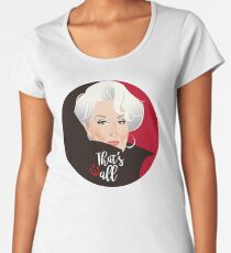 That's all Women's Premium T-Shirt