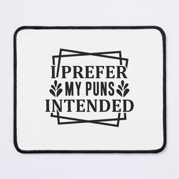 Item preview, I Prefer My Puns Intended designed and sold by teamph.