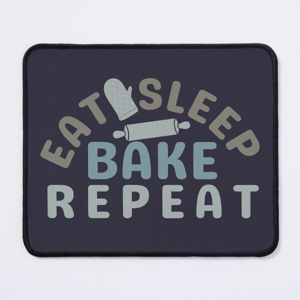 Artikelvorschau, Eat Sleep Bake Repeat Baking Baker entworfen und verkauft von SunfullyYours.