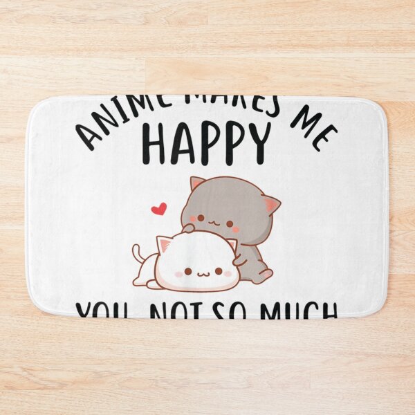 Item preview, Anime Makes Me Happy You Not So Much gift Funny Anime    designed and sold by PerllaDesigns.