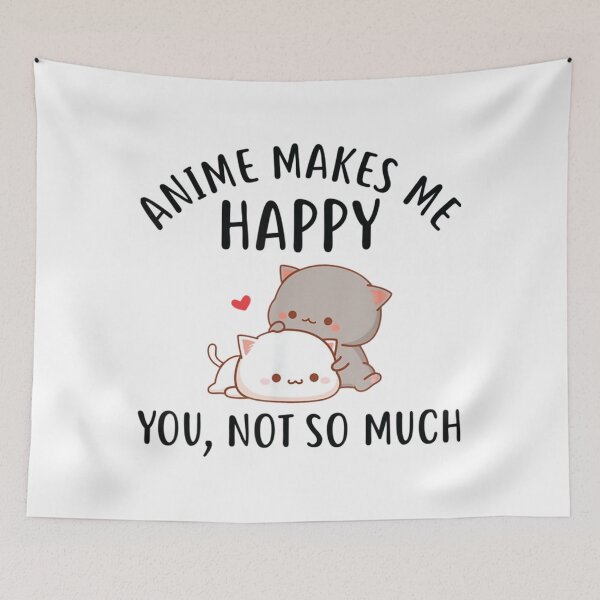 Item preview, Anime Makes Me Happy You Not So Much gift Funny Anime    designed and sold by PerllaDesigns.