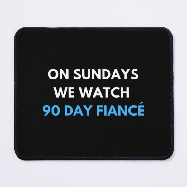 Item preview, On Sundays We Watch 90 Day Fiance | Dark Background designed and sold by embaarc.
