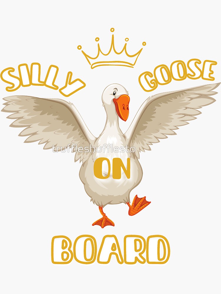 "Silly Goose On Board, Day ua, " Sticker for Sale by GGreatStickers