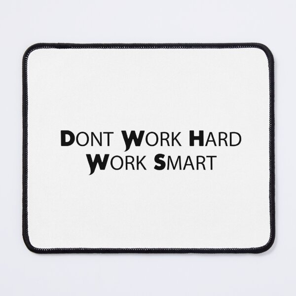 Item preview, Dont Work Hard Work Smart Motivational Quote Design designed and sold by RiyonArts.
