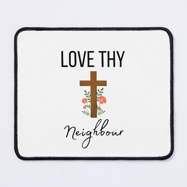 Item preview, Love Thy Neighbour Christian designed and sold by scoutsunlimited.