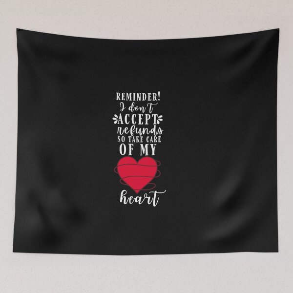 Item preview, Reminder I don't Accept Refunds So Take Care of My Heart Typography Valentine's Day Romantic Quote designed and sold by thedazzlingmonk.