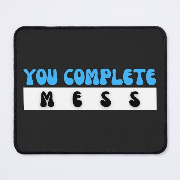 Item preview, You complete mess designed and sold by colorexz.