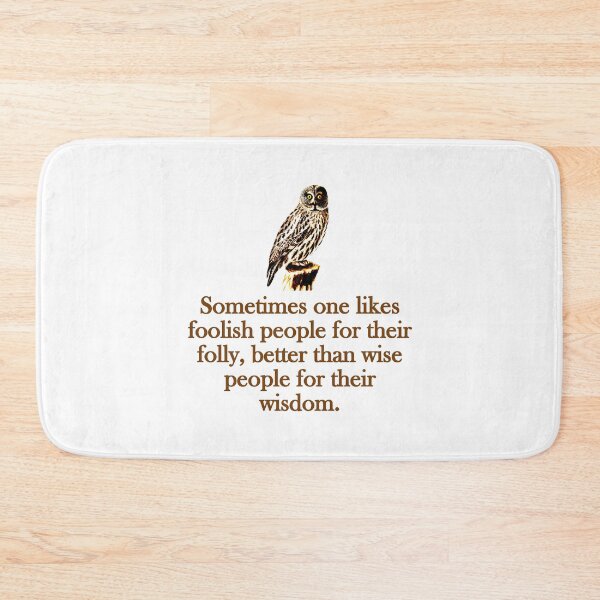 Item preview, Sometimes One Likes Foolish People designed and sold by CrankyOldDude.
