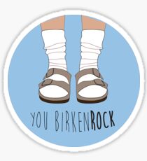 You BirkenROCK Sticker