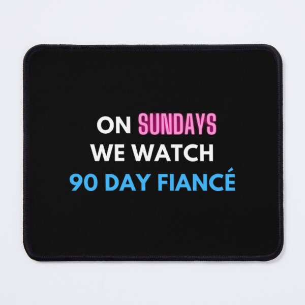 Item preview, Reality Tv On Sundays We Watch 90 Day Fiance | Dark Background designed and sold by embaarc.