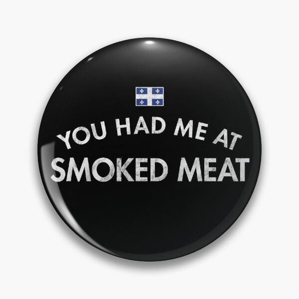 Item preview, You Had Me At Smoked Meat designed and sold by twHistory.