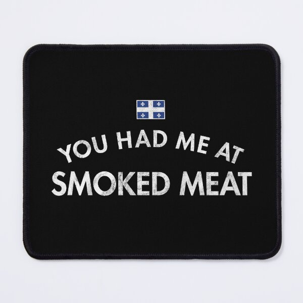 Item preview, You Had Me At Smoked Meat designed and sold by twHistory.