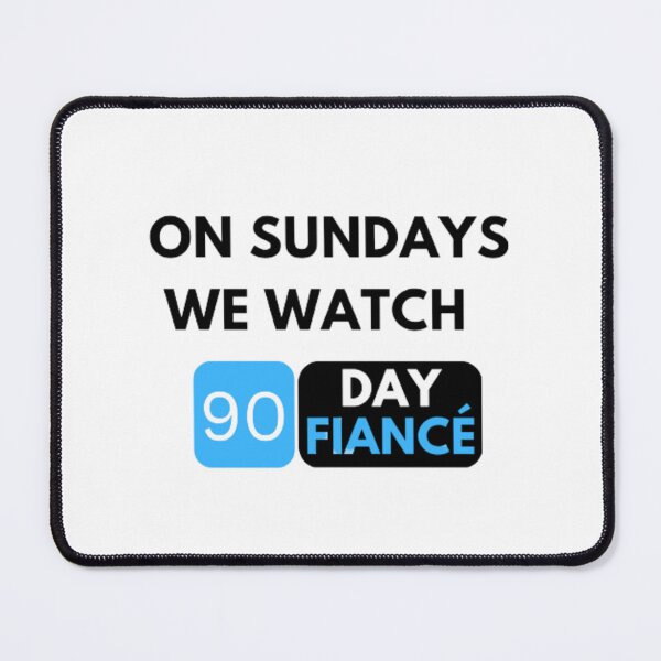 Item preview, Funny On Sundays We Watch 90 Day Fiance | Light Background designed and sold by embaarc.
