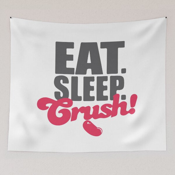 Item preview, Eat. Sleep. CRUSH designed and sold by itsmesarahe.