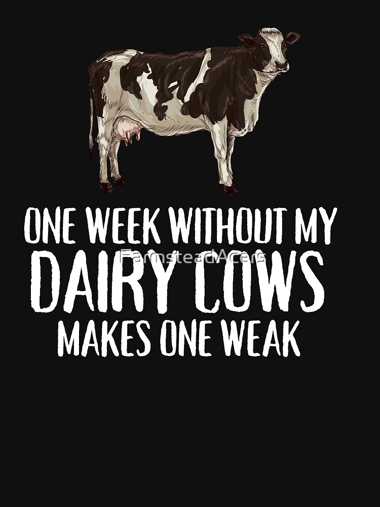 "Dairy Cow farmer jokes and funny sayings" Tshirt for Sale by