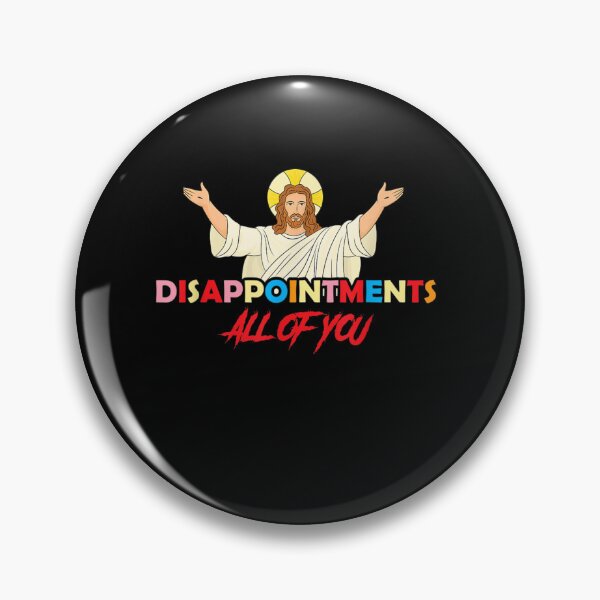 Item preview, Disappointments All of You, Christ Jesus Sarcastic Humor Saying designed and sold by Diferenty Shop  ⭐⭐⭐⭐⭐.