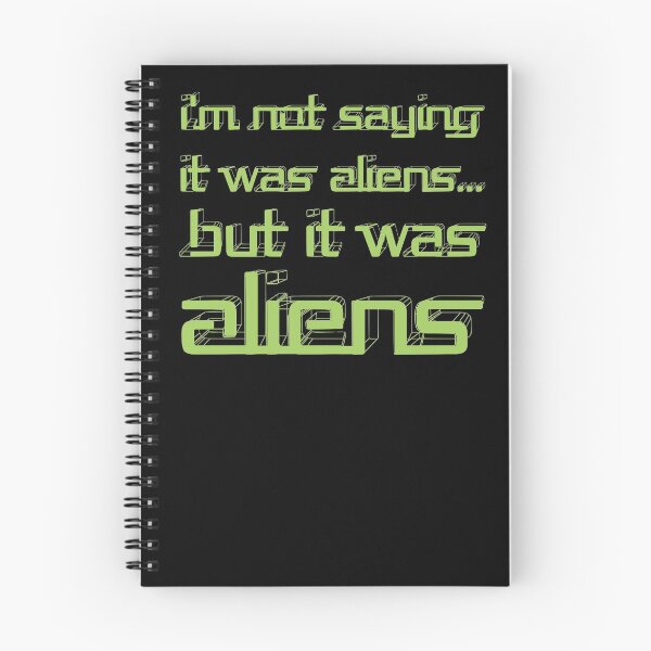 Item preview, Not Saying It Was Aliens, But It Was Aliens Meme designed and sold by Creekman Designs.