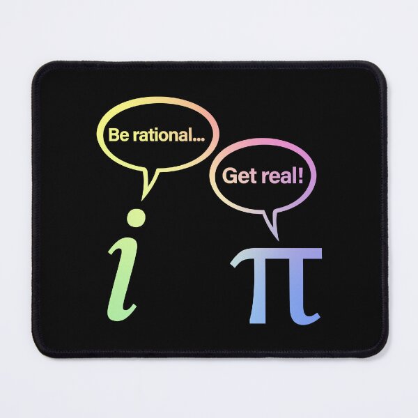 Item preview, Be Rational Get Real Imaginary Math Pi designed and sold by ScienceCorner.